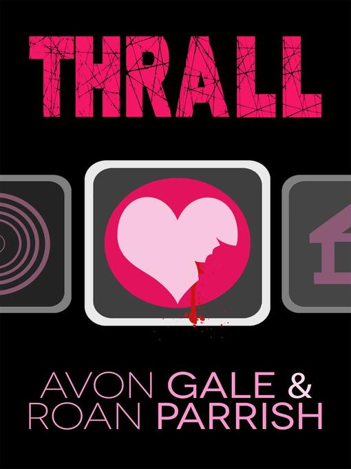 Title details for Thrall by Avon Gale - Available